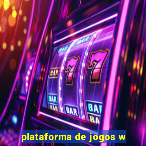 plataforma de jogos w